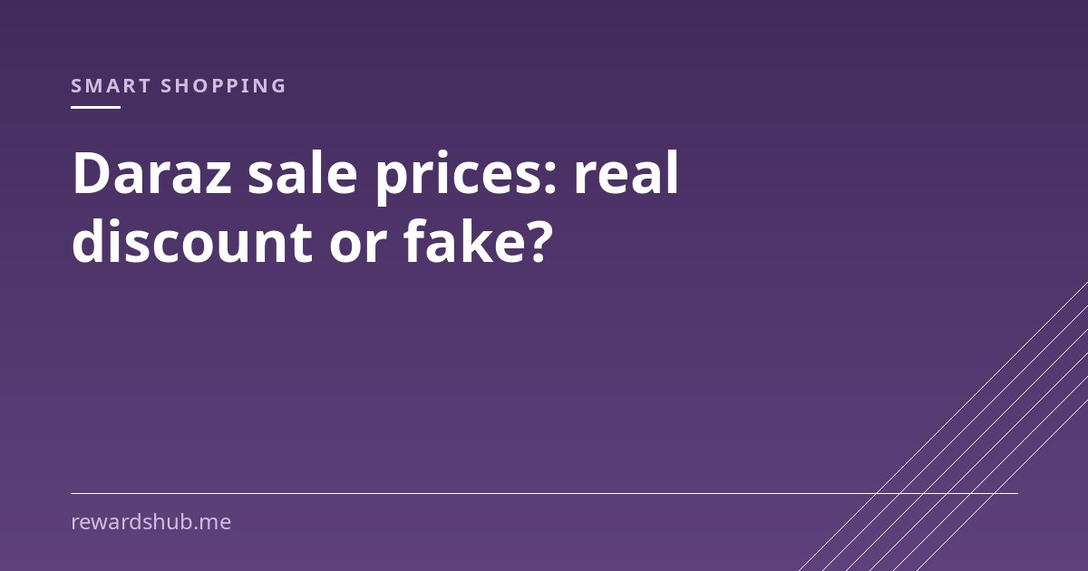 Cover graphic reading 'Daraz sale prices: real discount or fake?' in the Rewards Hub smart shopping section.