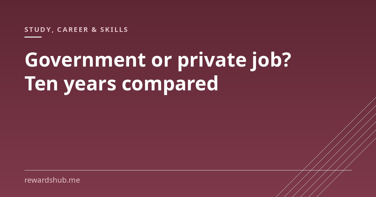 Cover graphic reading 'Government or private job? Ten years compared' in the Rewards Hub study, career and skills section.
