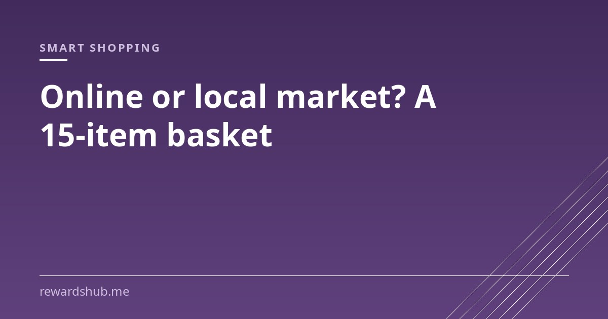 Cover graphic reading 'Online or local market? A 15-item basket' in the Rewards Hub smart shopping section.